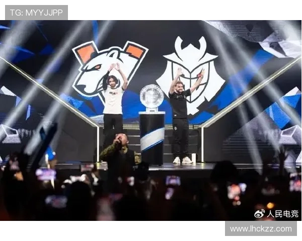 G2 Esports奋战全球舞台展现电竞精神与团队荣耀之路