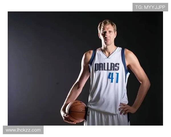 德克诺维茨基以传奇生涯见证国际球员在NBA历史上的辉煌与伟大